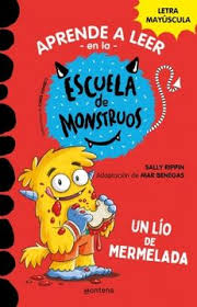 UN LÍO DE MERMELADA (ESCUELA DE MONSTRUOS)