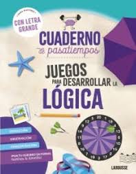 CUADERNO DE PASATIEMPOS PARA MAYORES. JUEGOS PARA DESARROLLAR LA