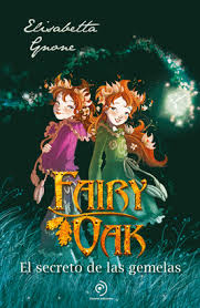 FAIRY OAK, EL SECRETO DE LAS GEMELAS