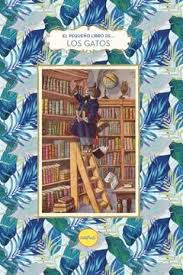 PEQUEÑO LIBRO DE... LOS GATOS, EL