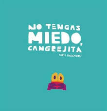 NO TENGAS MIEDO, CANGREJITA