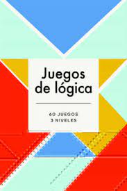 JUEGOS DE LOGICA - LOGIC