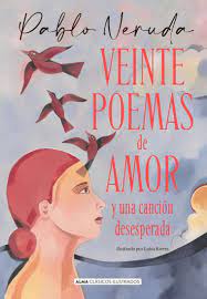 VEINTE POEMAS DE AMOR Y UNA CANCION DE DESPEDIDA