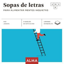 SOPAS DE LETRAS, PARA ALIMENTAR MENTES INQUIETAS