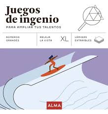 JUEGOS DE INGENIO PARA AMPLIAR TUS TALENTOS XL