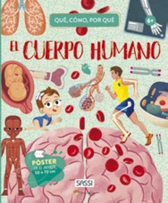 CUERPO HUMANO , EL , QUÉ , CÓMO , POR QÚE , MÁS DE 6 AÑOS
