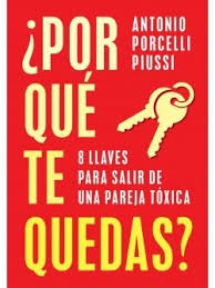 ¿POR QUÉ TE QUEDAS? 8 LLAVES PARA SALIR DE UNA PAREJA TÓXICA