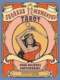 TAROT LA SAGRADA HERMANDAD PARA MUJERES EMPODERADAS