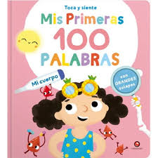 TOCA Y SIENTE MIS PRIMERAS 100 PALABRAS, MI CUERPO