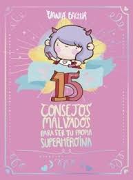 15 CONSEJOS MALVADOS PARA SER TU PROPIA SUPERHEROINA