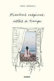 MIENTRAS RESPIRES, ESTÁS A TIEMPO