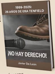 1999-2025: 26 AÑOS DE LA ERA TENFIELD ¡NO HAY DERECHO!