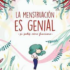 MENSTRUACION ES GENIAL, LA