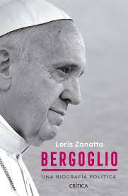 BERGOGLIO. UNA BIOGRAFIA POLITICA
