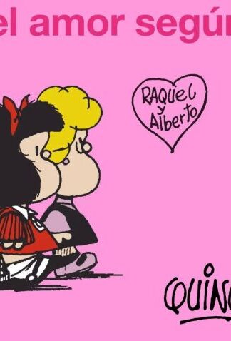 AMOR SEGÚN RAQUEL Y ALBERTO , EL , MAFALDA
