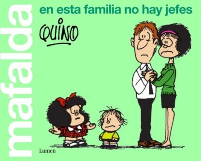 ESTA FAMILIA NO HAY JEFES , EN , MAFALDA