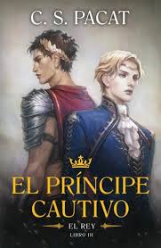 PRINCIPE CAUTIVO, EL (LIBRO 3: EL REY)