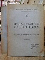 FICHAS PARA UN DICCIONARIO URUGUAYO DE BIOGRAFIAS (2 TOMOS - 1945)