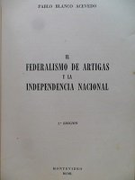 FEDERALISMO DE ARTIGAS Y LA INDEPENDENCIA NACIONAL, EL. (ENCUADERNADO)