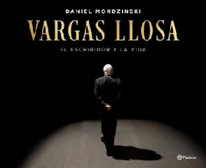 VARGAS LLOSA , EL ESCRIBIDOR Y LA VIDA