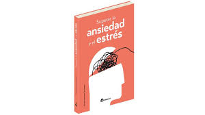 SUPERAR LA ANSIEDAD Y EL ESTRES