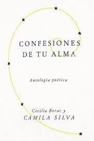 CONFESIONES DE TU ALMA ANTROLOGÍA POÉTICA