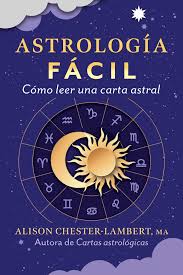 ASTROLOGÍA FÁCIL CÓMO LEER UNA CARTA ASTRAL