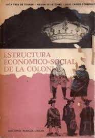 ESTRUCTURA ECONOMICO-SOCIAL DE LA COLONIA