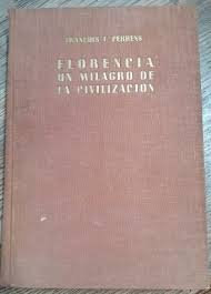 FLORENCIA, UN MILAGRO DE LA CIVILIZACION