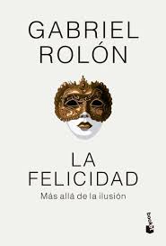 FELICIDAD, LA (TAPA DURA)