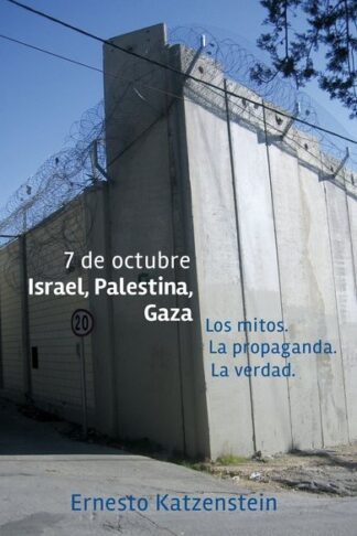 7 DE OCTUBRE ISRAEL, PALESTINA, GAZA