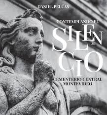 CONTEMPLANDO EN SILENCIO. CEMENTERIO CENTRAL MONTEVIDEO