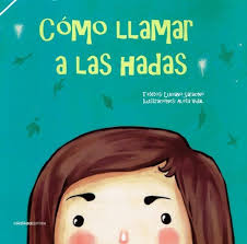 CÓMO LLAMAR A LAS HADAS