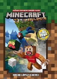 CÓMO DIVERTIRSE CON MINECRAFT SIN LÍMITES