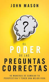 PODER DE LAS PREGUNTAS CORRECTAS, EL