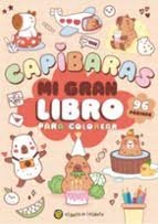 CAPIBARAS MI GRAN LIBRO , PARA COLOREAR