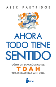 AHORA TODO TIENE SENTIDO, CÓMO UN DIAGNÓSTICO DE TDAH TRAJO CLARIDAD A MI VIDA