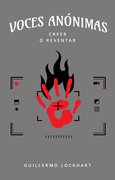 VOCES ANONIMAS TOMO 10. CREER O REVENTAR