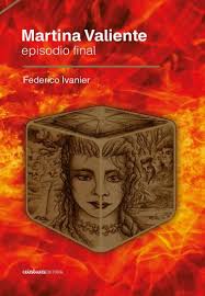 MARTINA VALIENTE. EPISODIO FINAL