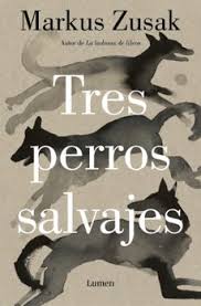 TRES PERROS SALVAJES