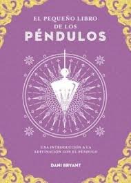 PEQUEÑO LIBRO DE LOS PENDULOS, EL