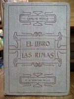 LIBRO DE LAS RIMAS, EL. (1907) PRIMERA EDICION