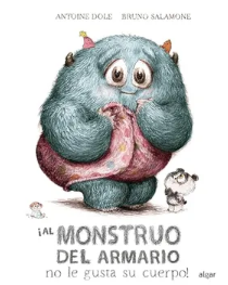 ¡LA MONSTRUO DEL ARMARIO NO LE GUSTA SU CUERPO!