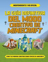 GUIA DEFINITIVA DEL MODO CREATIVO DE MINECRAFT, LA