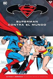 Batman y Superman 48 - Superman contra el mundo