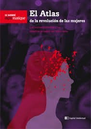 ATLAS DE LA REVOLUCION DE LAS MUJERES, EL