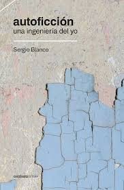 AUTOFICCION. UNA INGENIERIA DEL YO