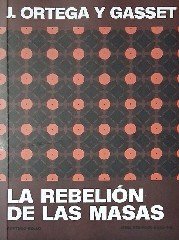 REBELION DE LAS MASAS, LA