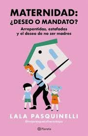 MATERNIDAD: DESEO O MANDATO?