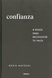 CONFIANZA 8 PASOS PARA RECONOCER TU VALÍA